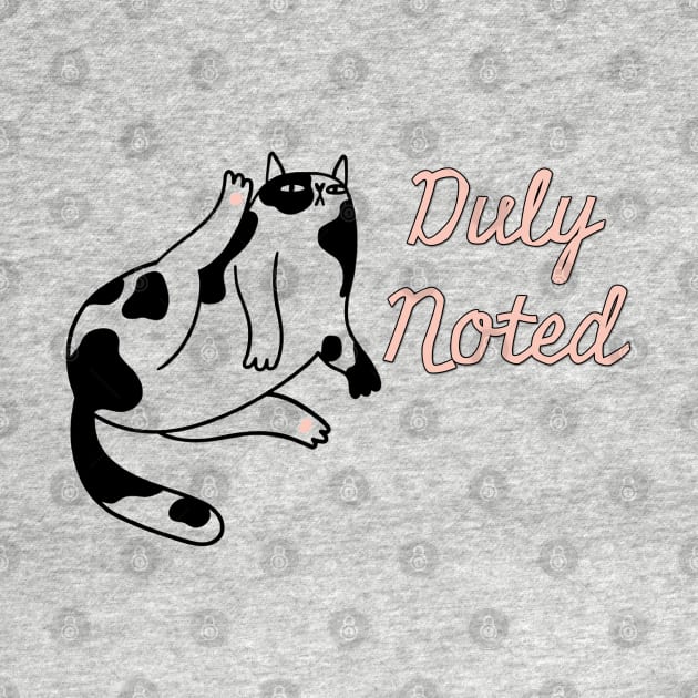 Duly Noted Cat by yaywow